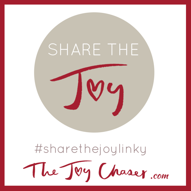 Share the Joy linky at TheJoyChaser.com