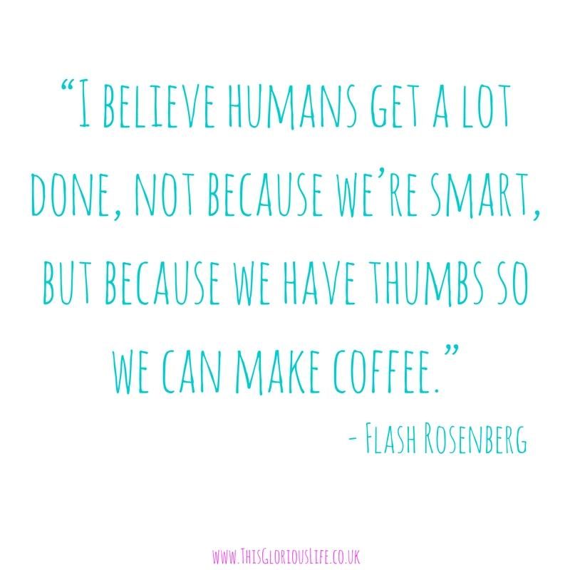 we-have-thumbs-so-we-can-make-coffee