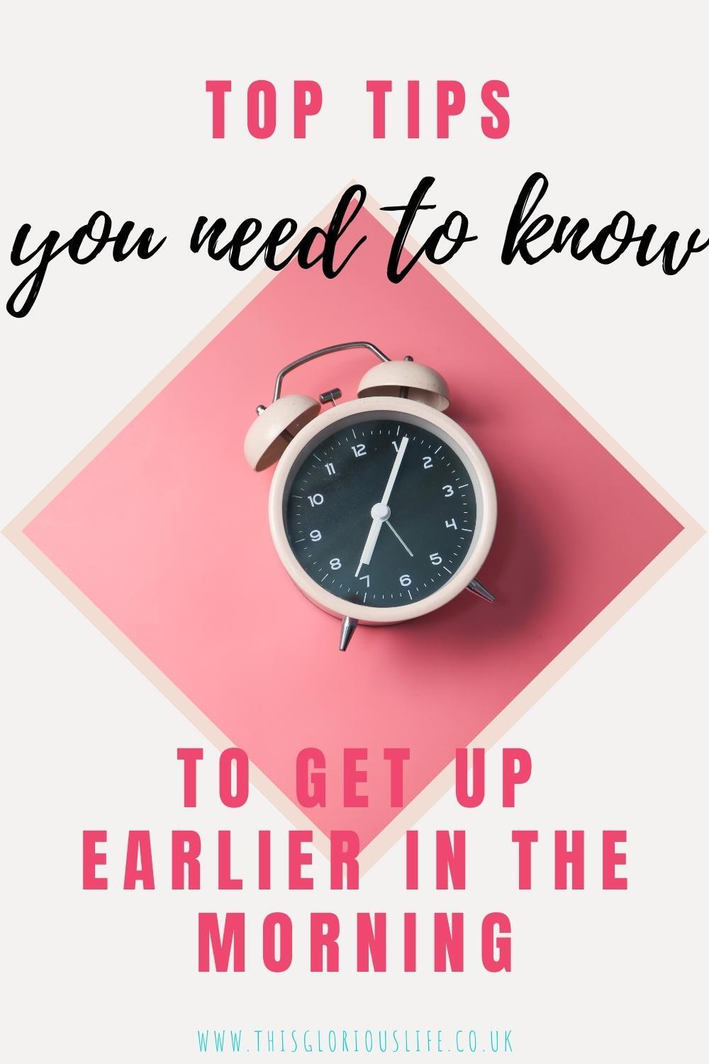 Top tips to get up earlier in the morning